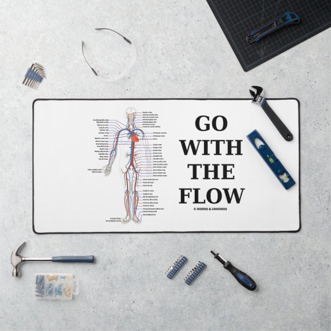 Go With The Flow Circulatory System Advice Humour Desk Mat (Workstation)