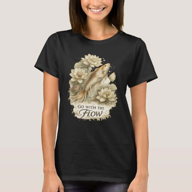 Go With The Flow T-Shirt (Front)