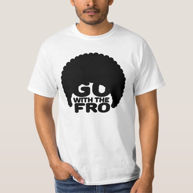 Go With the Fro T-Shirt (Front)
