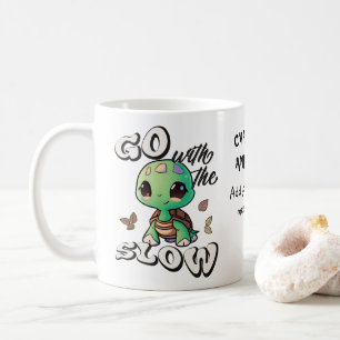 Go with the slow custom coffee mug