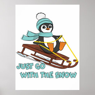 Go With The Snow Sledding Cute Penguin Winter Poster