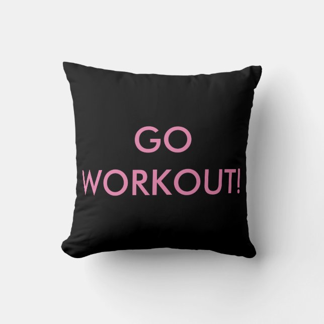 GO WORKOUT/ I WORKED OUT TODAY Pillow (Front)