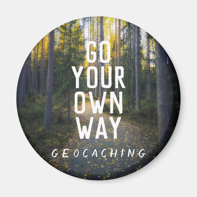 Go Your Own Way Geocaching Custom Trail Photo Gift Magnet (Front)
