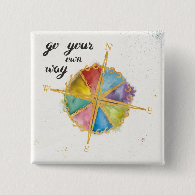 Go Your Own Way Quote With Coloured Compass 2 Inch Square Button (Front)