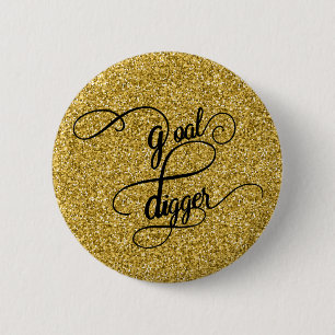 Goal Digger Faux Glitter 2 Inch Round Button
