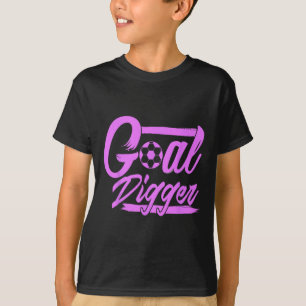 Goal Digger Hustle Mindset Soccer Byll Strategy Wi T-Shirt