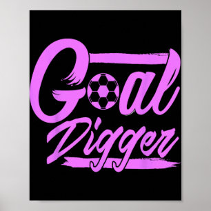Goal Digger Hustle Mindset Soccer Ll Strategy Win  Poster