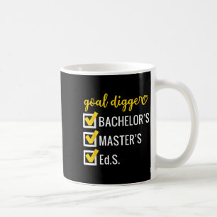 Goal Digger Inspirational Quotes Education Special Coffee Mug