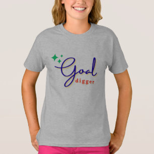 Goal Digger T-Shirt