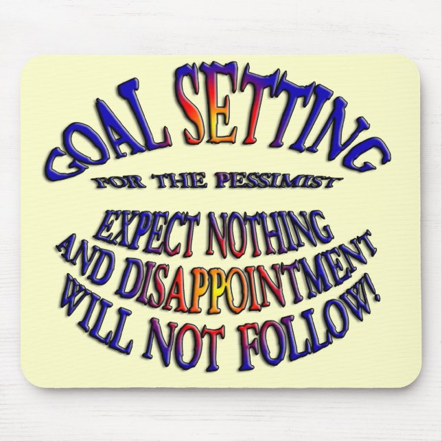 Goal: Expect Nothing Mouse Pad (Front)