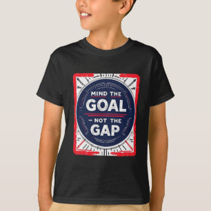 Goal Gap Soccer Footbyll T-Shirt