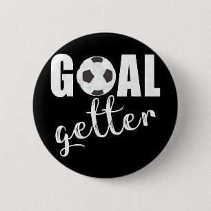 Goal Getter Soccer Player Sport Teams Soccer Gift 2 Inch Round Button