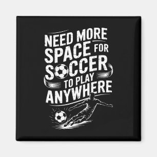 Goal Keeper, Need More Space For Soccer To Play An Magnet