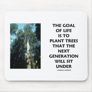 Goal Of Life Is To Plant Trees Next Generation Sit Mouse Pad