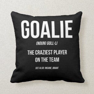 Goalie Gear Goalkeeper Definition Funny Soccer Hoc Throw Pillow