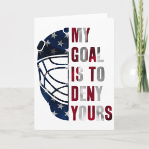 Goalie My Goal Is To Deny Yours Ice Hockey Goalkee Card