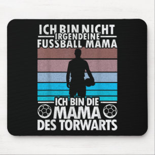 Goalkeeper Goalkeeper Mum Mother Football Women Sp Mouse Pad