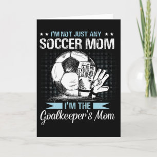 Goalkeeper Mom Shirt Soccer Goalie Mama Mothers Da Card