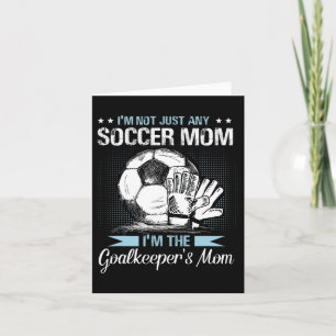 Goalkeeper Mom Shirt Soccer Goalie Mama Mothers Da Card