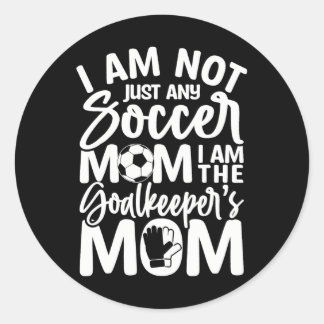 Goalkeeper Mom Soccer Goalie Mama Mothers Day Classic Round Sticker