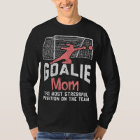Goalkeeper Mom Stressful Funny Football Goalie Mam
