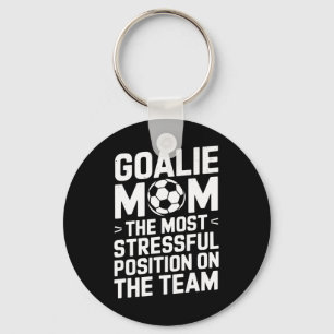 Goalkeeper Mother, The Most Stressful Position On Keychain