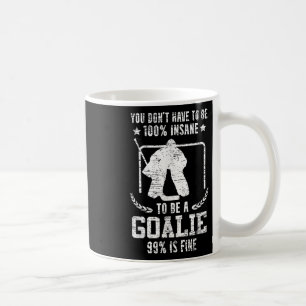 Goalkeeper Saying Funny Field Hockey Goaly Coffee Mug