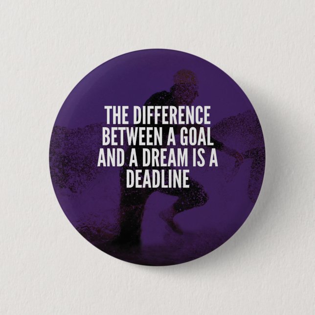 Goals, Dreams And Deadline - Workout Motivational 2 Inch Round Button (Front)