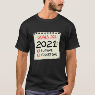 goals for 2021 funny new years resolutions T-Shirt