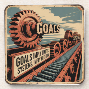Goals Imply Limits. Systems Imply Freedom Coaster