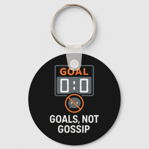 Goals Not Gossip Soccer Fans Scoreboard Icon  Keychain