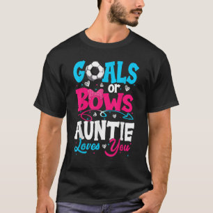 Goals Or Bow Keeper Of Gender Auntie Loves You Rev T-Shirt