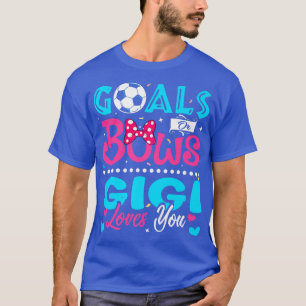 Goals Or Bows Funny Gigi Loves You Gender Reveal B T-Shirt