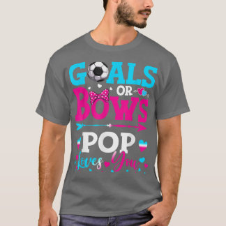 Goals Or Bows Funny Pop Loves You Gender Reveal Ba T-Shirt