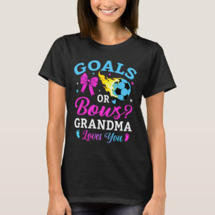 Goals Or Bows Grandma Loves You Soccer Gender Reve T-Shirt
