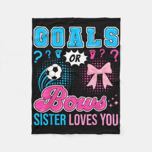 Goals Or Bows Sister Loves You Gender Reveal Socce Fleece Blanket