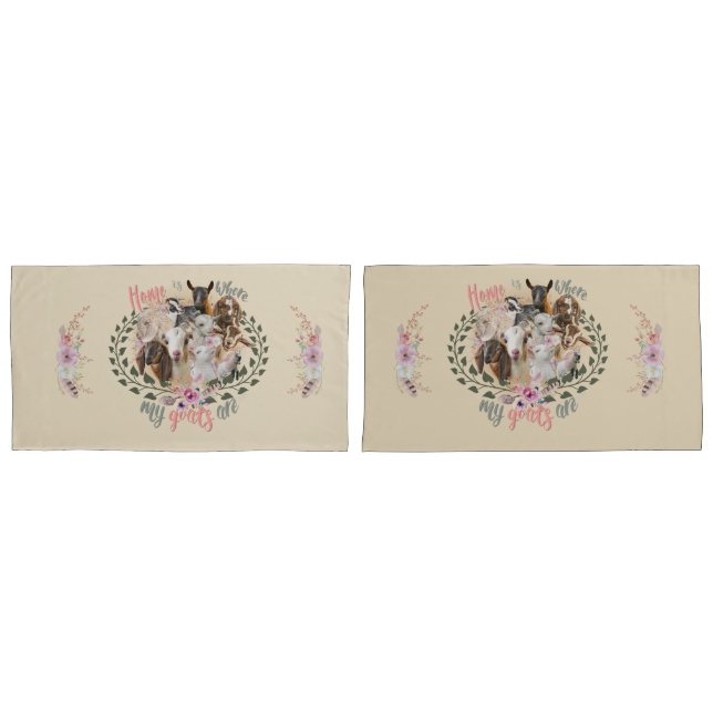 GOAT ART | Home is Where My Goats Are GetYerGoat Pillowcase (Front-Set)