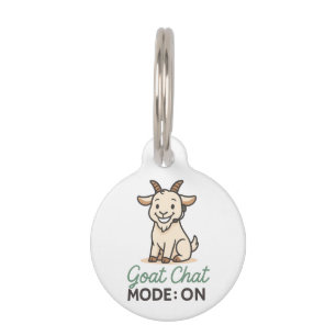 Goat Chat Mode: ON Funny Goat Talking Design Pet Tag