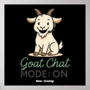 Goat Chat Mode: ON Funny Goat Talking Design Poster