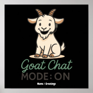 Goat Chat Mode: ON   Funny Goat Talking Design  Poster