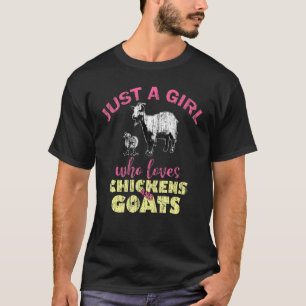 Goat Chicken Just A Girl Who Loves Goats And Chick T-Shirt
