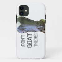 Goat "DON'T GOAT THERE" iPhone 5 Case