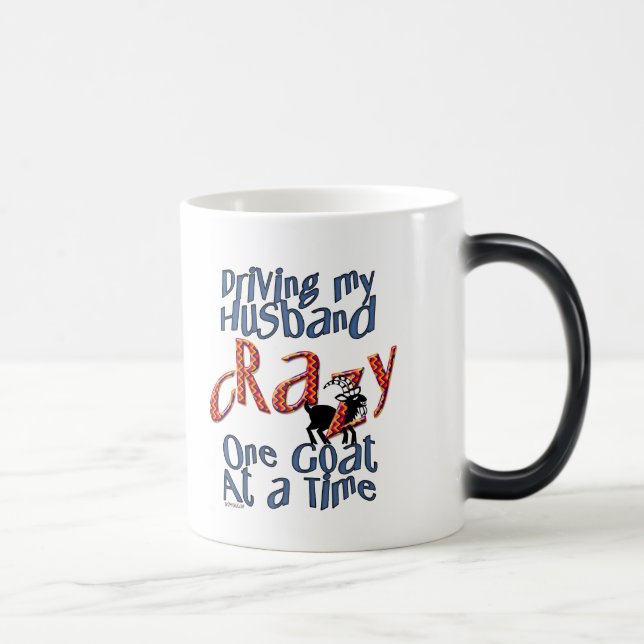 GOAT-Driving my Husband Crazy One Goat at a Time Magic Mug (Right)