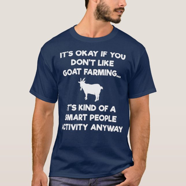 Goat Farmer Funny  - Smart - Goat Farming Gift T-Shirt (Front)
