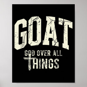 Goat God Over Thing Christian Funny Saying Design Poster