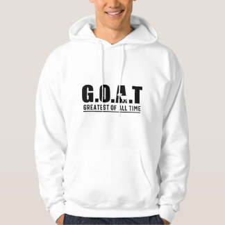 Goat Greatest of All Time Goat Funny Goat Mom Farm Hoodie