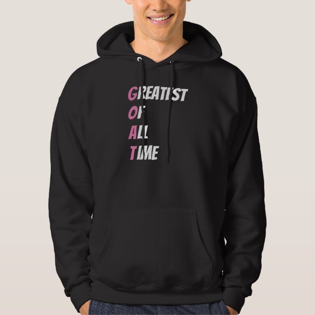 Goat greatest of all time hoodie (Front)