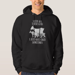 Goat Herder Farmer Goat Crazy Goat Rancher For Bes Hoodie