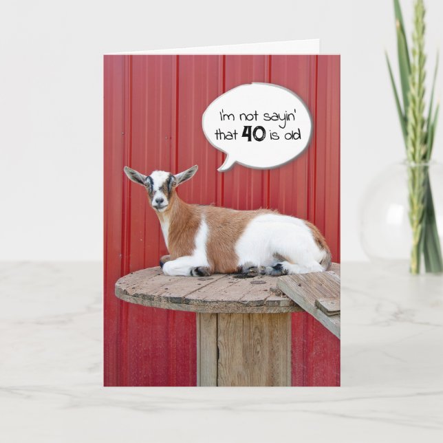 Goat Humour for 40th Birthday Card (Front)