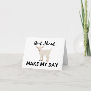 Goat Humour: Go(At) Ahead and Make My Day BLANK Card